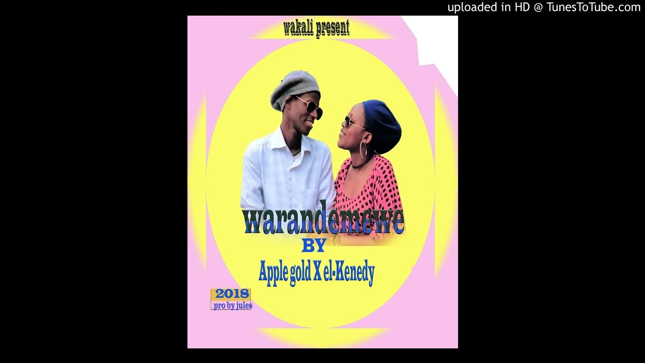 Warandemewe by Apple Gold ft El Kenedy