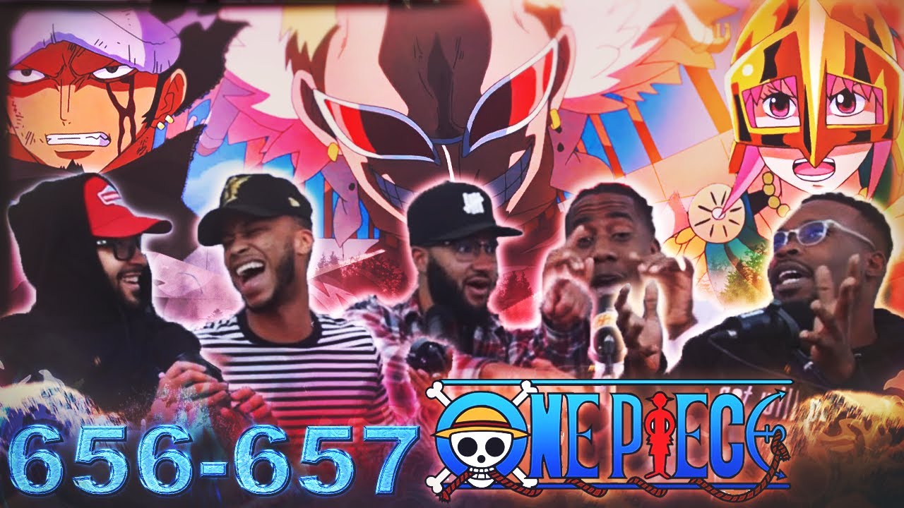 One Piece Ep 656/657 Reaction