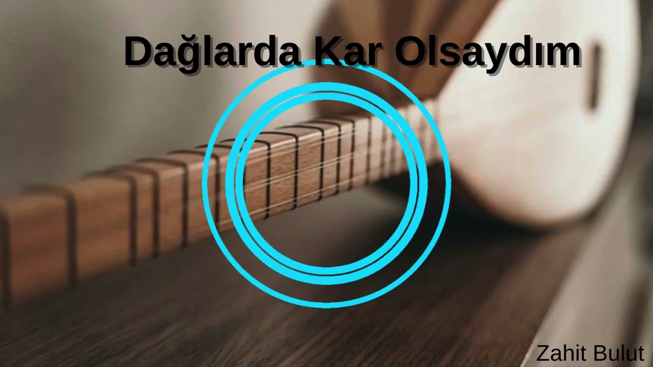 Şu Dağlarda Kar Olsaydım