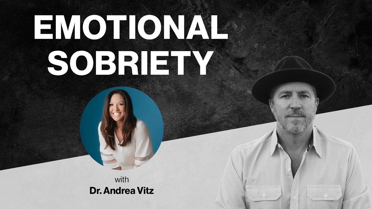 47: Emotional Sobriety with Dr. Andrea Vitz