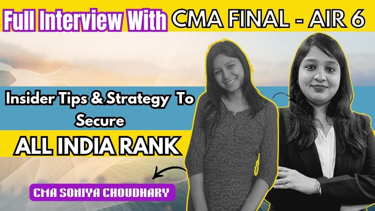 CMA Final AIR 6 Interview 🏆 - Success Secrets with Soniya Choudhary | By Divya Agarwal Mam