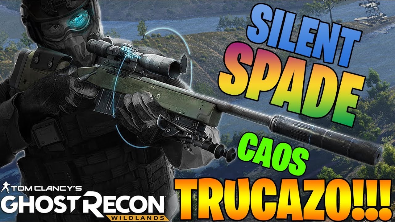 EL TRUCAZO DEFINITIVO SILENT SPADE CAOS! GHOST RECON WILDLANDS