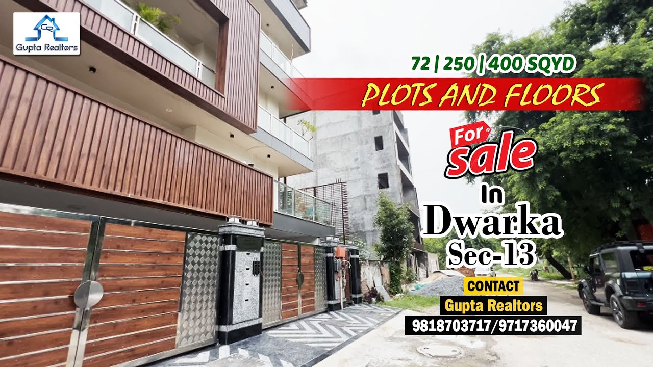 72, 250 & 400 SQYD | #plots & #floors In Dwarka SEC-13 (Starting 3 cr)