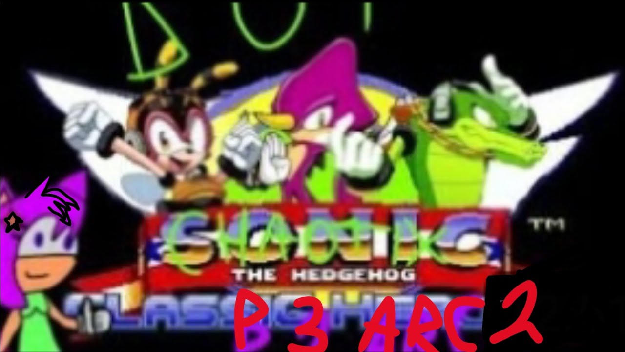 Мария играет в классическую Sonic Heroes, но с Chaotix. Часть 3, Арка 2.