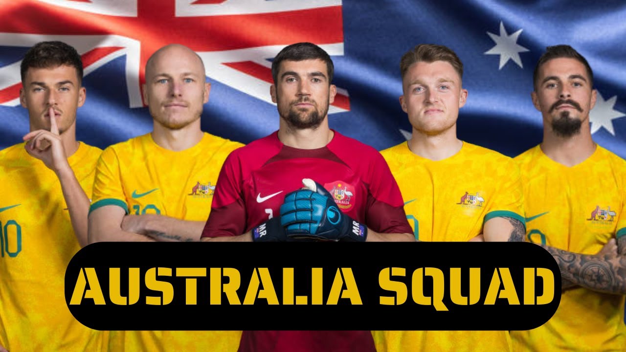 AUSTRALIA SQUAD WORLD CUP 2022 | OFFICIAL SQUAD | THE SOCCEROOS