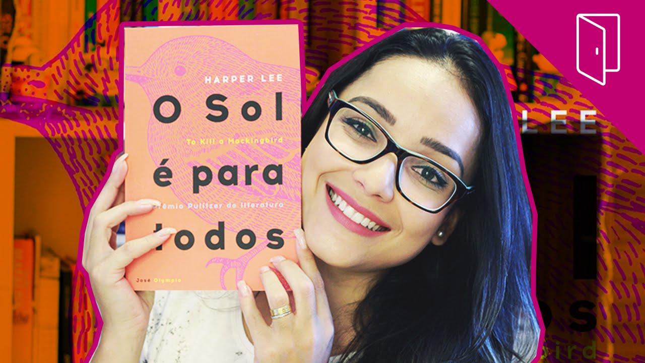 O SOL &Eacute; PARA TODOS, de Harper Lee | Nuvem Liter&aacute;ria