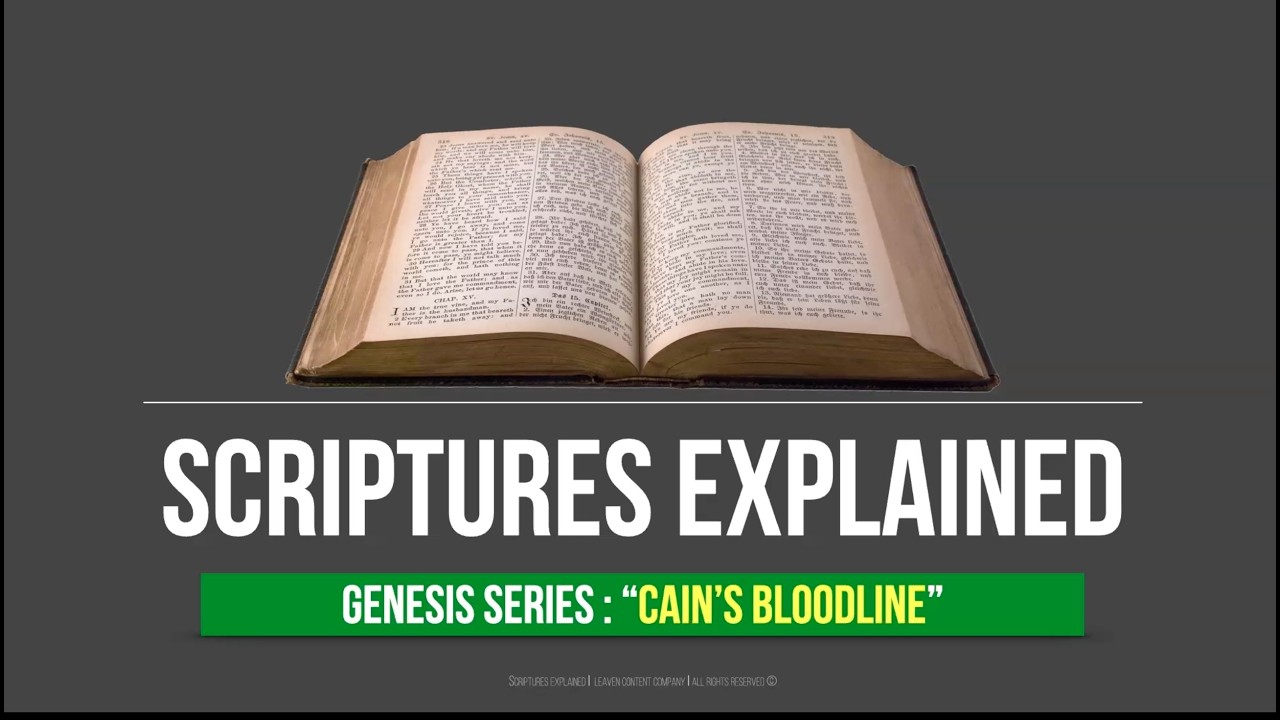 Scriptures Explained: Cain's Bloodline