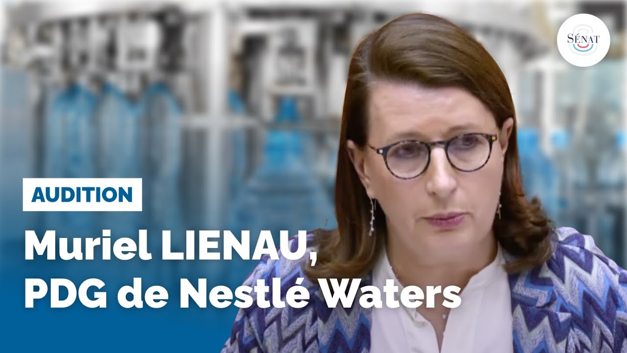 Eaux en bouteille : audition de Muriel Lienau