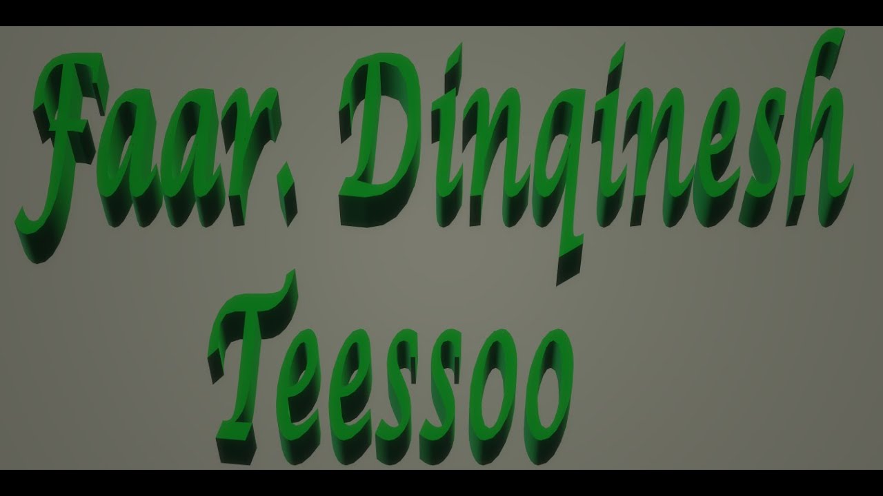 Faar: Dinqinesh Teessoo