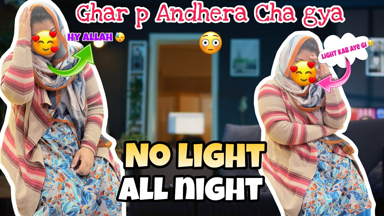 Puri Rat Bijli Nahi Thi 😢 |Ghar Mai Andhera Cha Gaya | Daily Life Vlog