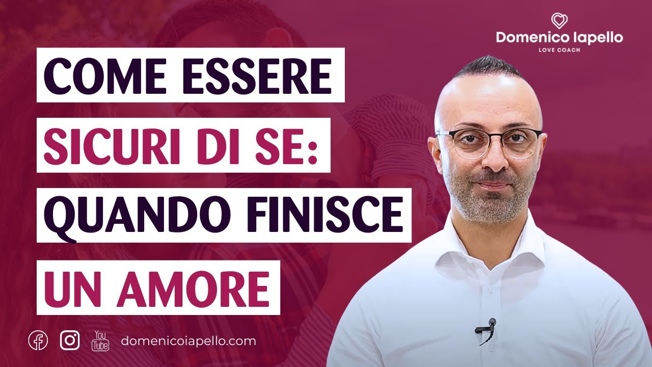 Come Essere Sicuri di Se: Quando Finisce un Amore