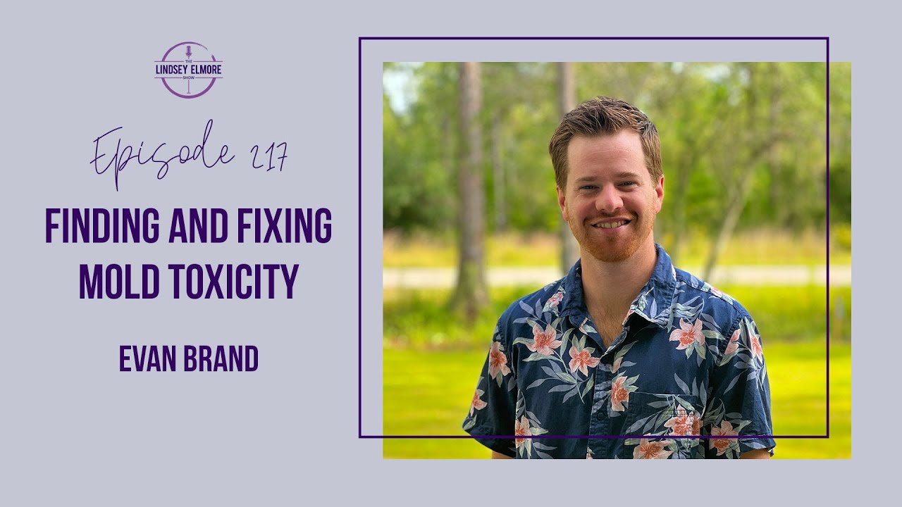 Finding and Fixing Mold Toxicity | Evan Brand