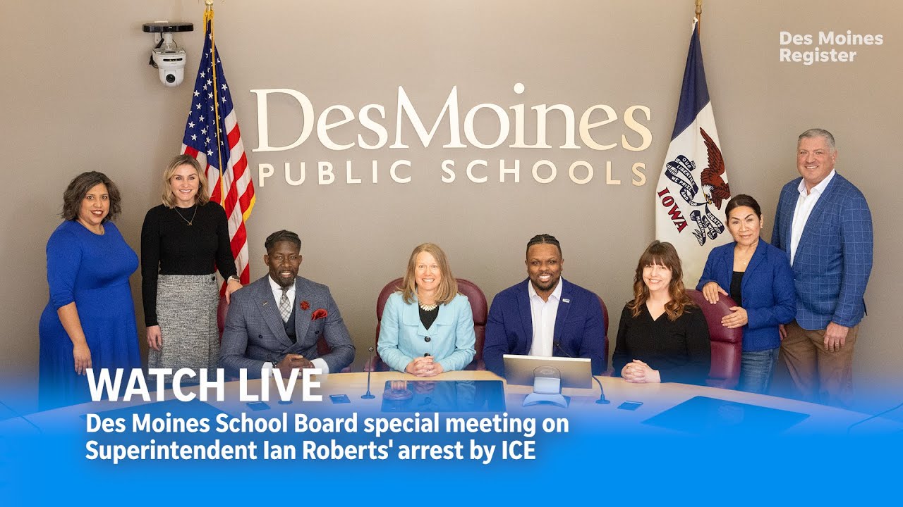LIVE: Des Moines School Board special meeting to discuss Superintendent Ian Roberts' arrest by ICE
