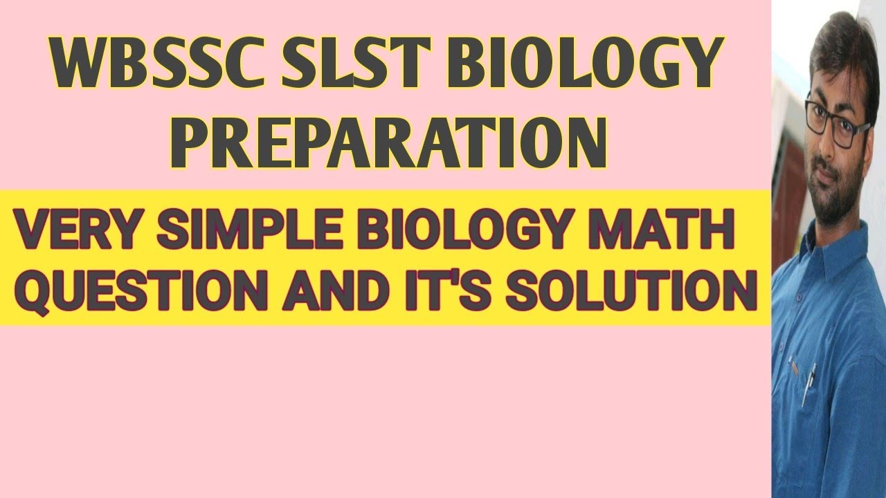 WB SSC SLST BIOLOGY PREPARATION 2022 |  SIMPLE BIOLOGY MATH PROBLEM AND IT'S  SOLUTION