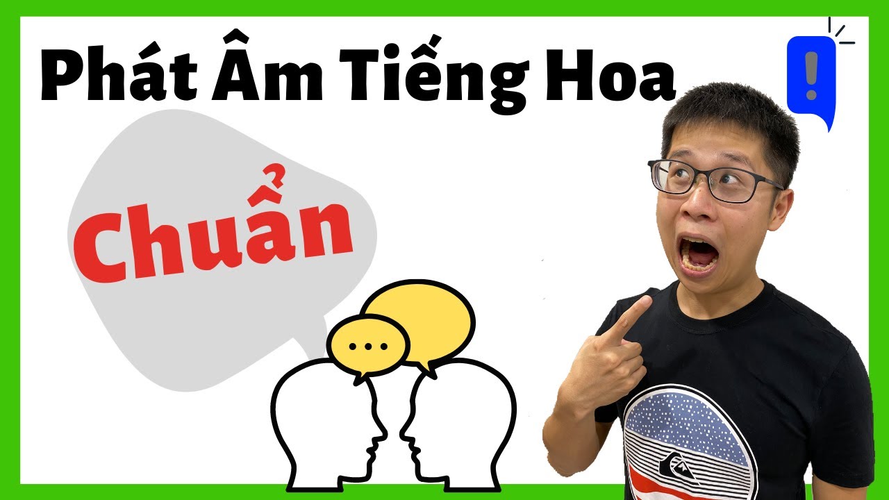 Phát Âm Tiếng Hoa Cơ Bản (2019) - Các Lỗi Sai Thường Gặp