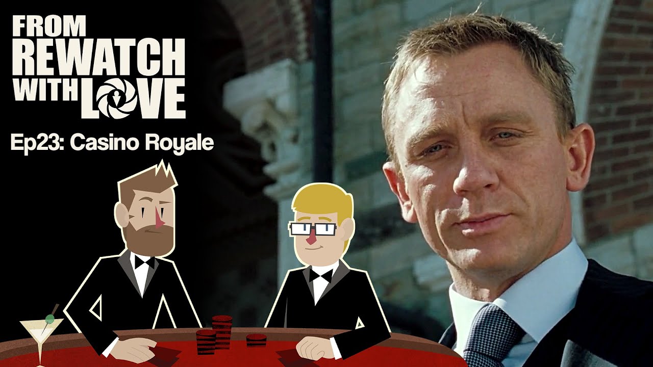 Reboot is a Silly Word - Casino Royale (2006) || From Rewatch with Love Ep23