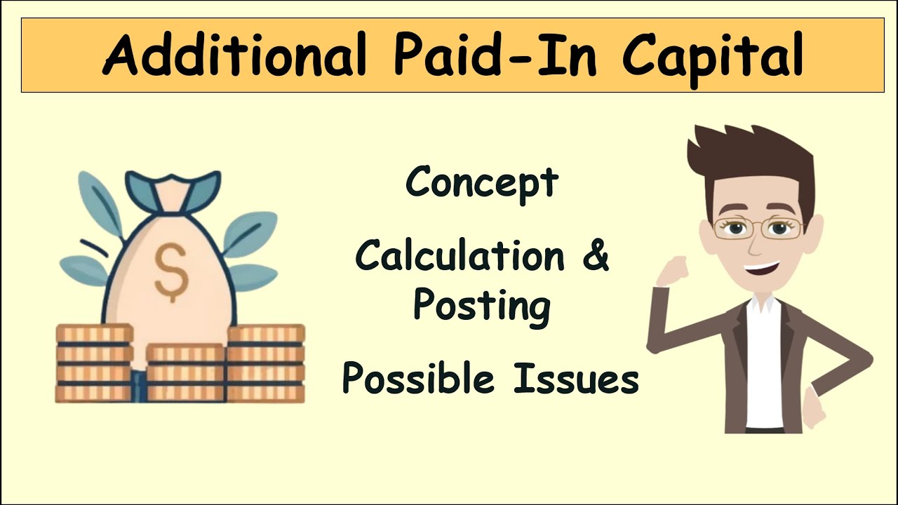 Financial Accounting - Additional Paid-In Capital (CONCEPT, CALCULATION, ISSUES)