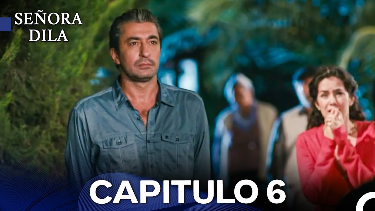 Señora Dila Capítulo 6 (Versión Larga) (Doblado en Español)