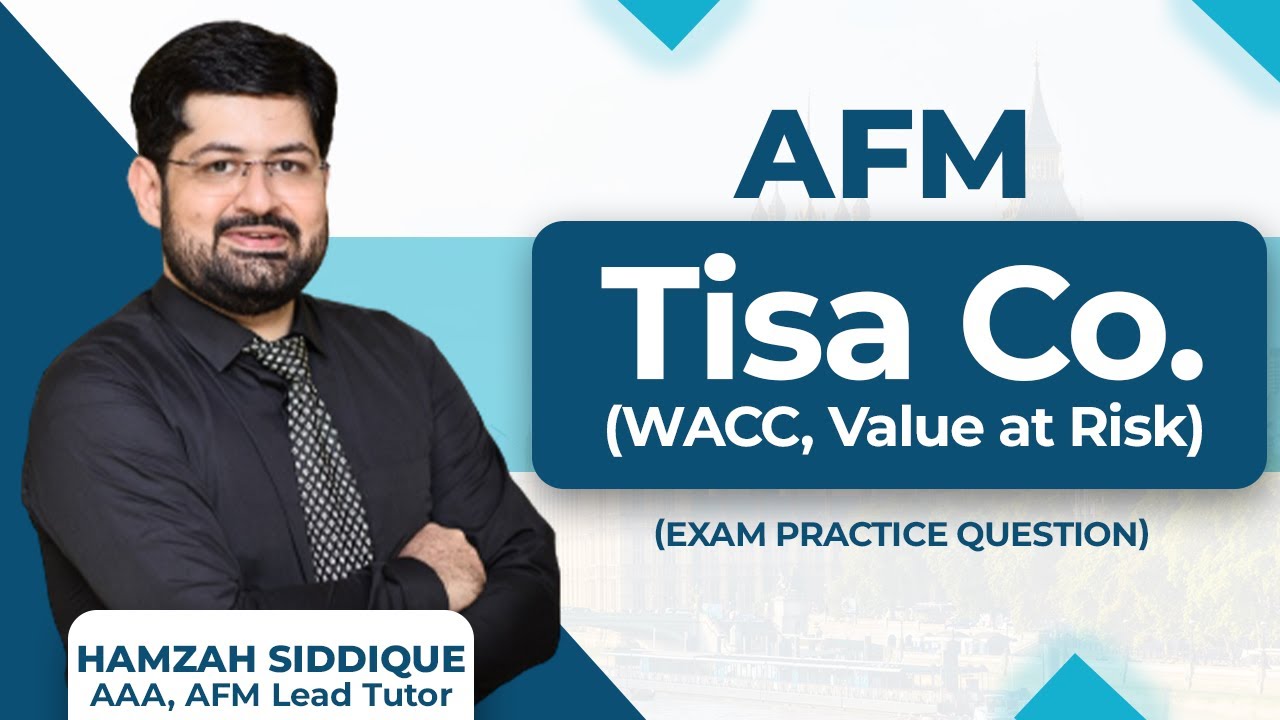 АССА AFM TISA Co | WACC, IRR, MIRR, стоимость под риском | Хамза Сиддик