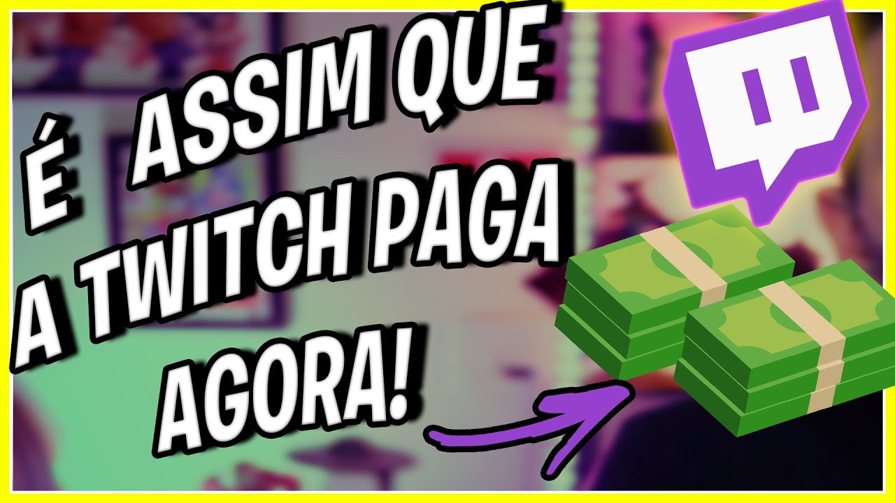 MUDANÇAS NO PAGAMENTO DA TWITCH! QUANTO A TWITCH PAGA AGORA?!
