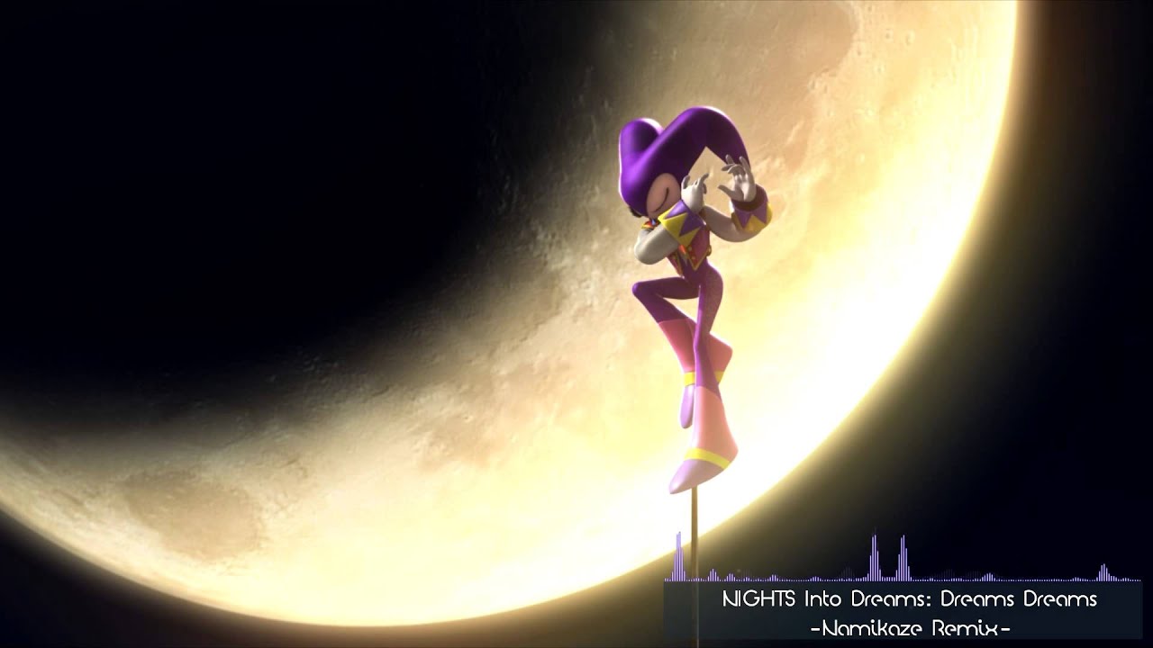 NIGHTS into Dreams: Dreams Dreams -NamiKaze Remix-