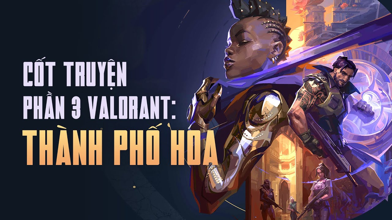 Lotus - Thành Phố Hoa | TẤT TẦN TẬT VỀ VALORANT