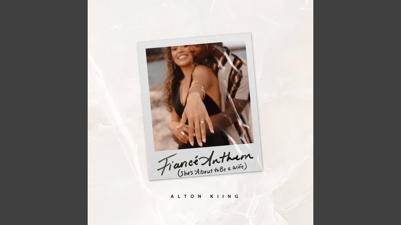 Fianc&eacute; Anthem (She's About to Be a Wife)