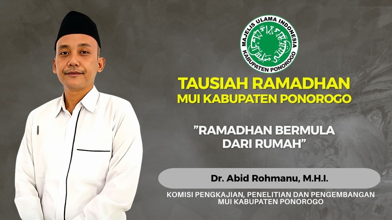 Ramadhan bermula dari rumah | Dr. Abid Rohmanu, M.H.I.