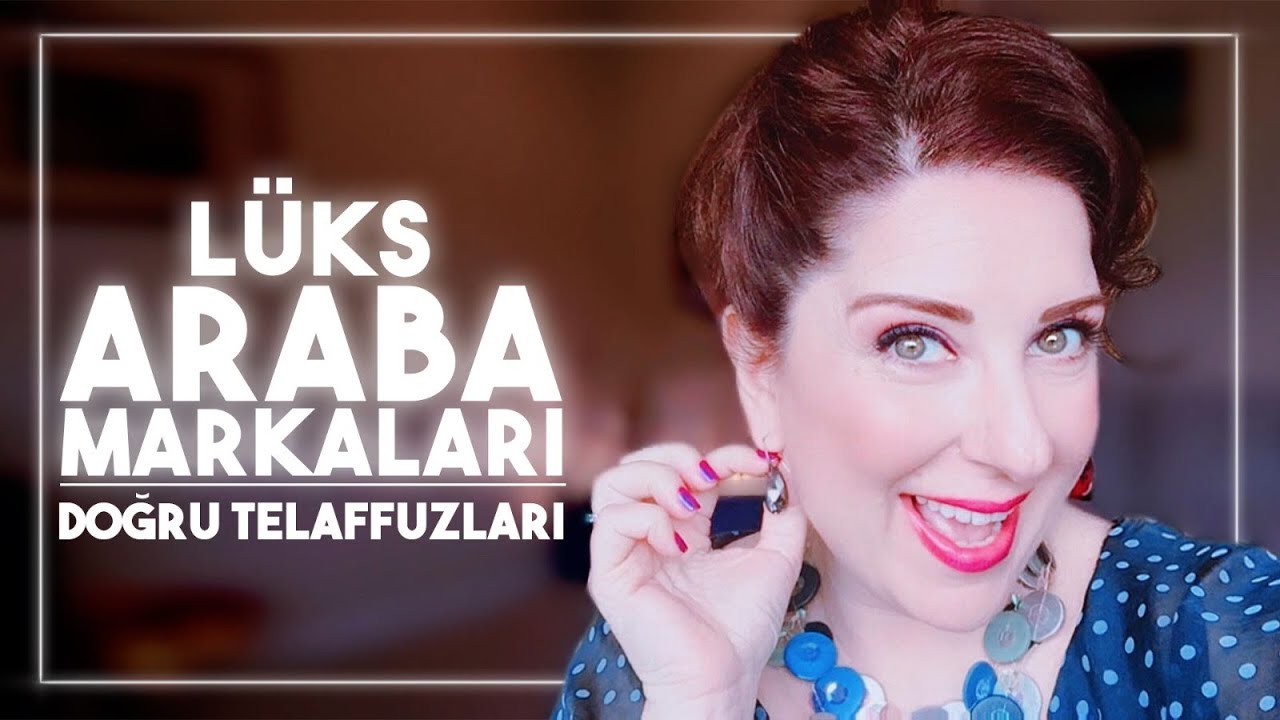 Lüks Araba Markalarının Doğru Okunuşları