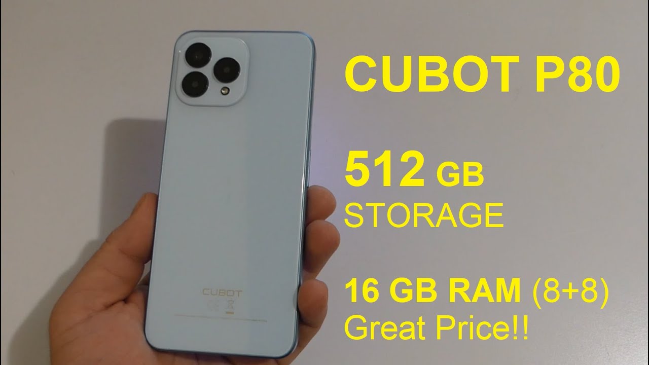 CUBOT P80 - 512GB Storage  Review !  16GB RAM, New Colors & Great Price ! English