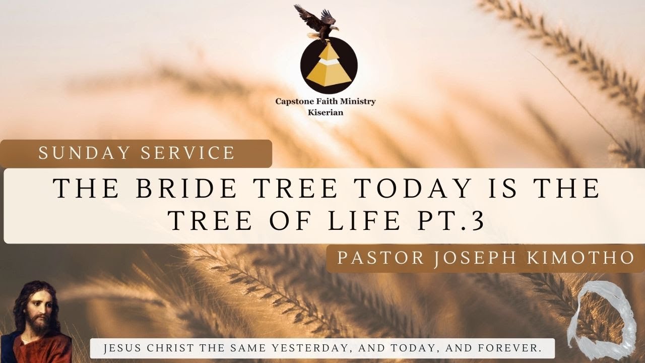 Sunday Service | 8th Feb 2026 | Pst. Joseph Kimotho  | The Bride Tree Today Is The Tree Of Life Pt.3