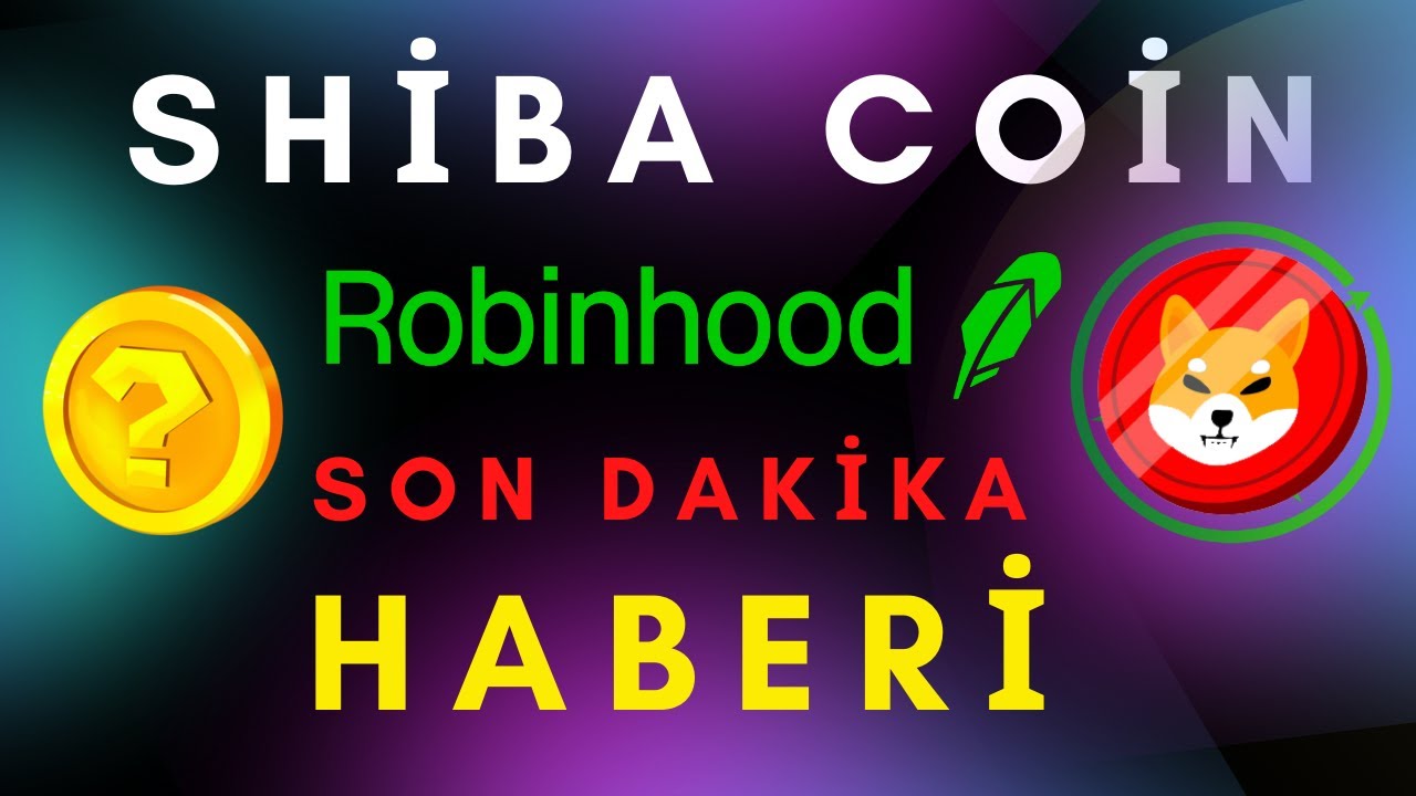 🚨 SHİBA SON DAKİKA 📰 SHİBA COİN ROBİNHOOD HABER 🎯Shiba İnu Coin Yorum ve Analiz 🌟