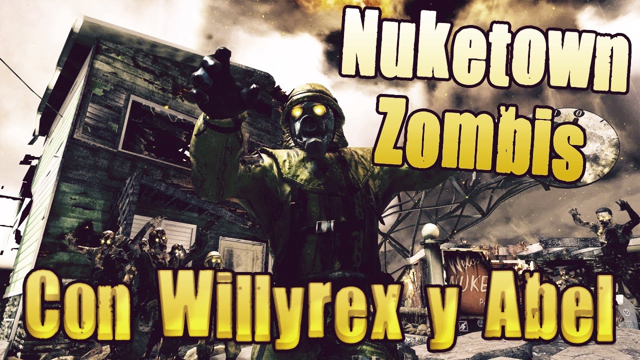 Nuketown Zombis con Willyrex y byAbeel