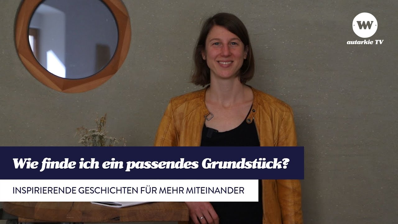 Wie finde ich das passende Grundstück? Inspirierende Geschichten für mehr MITEINANDER!