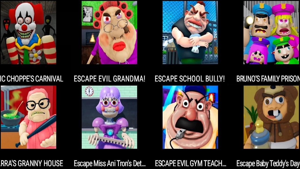 EPIC CHOPPER'S CARNIVAL,BREAKOUTESCAPE EVIL GRANDMA!,ESCAPE SCHOOL BULLY!,BRUNO'S FAMILY PRISON RUN!