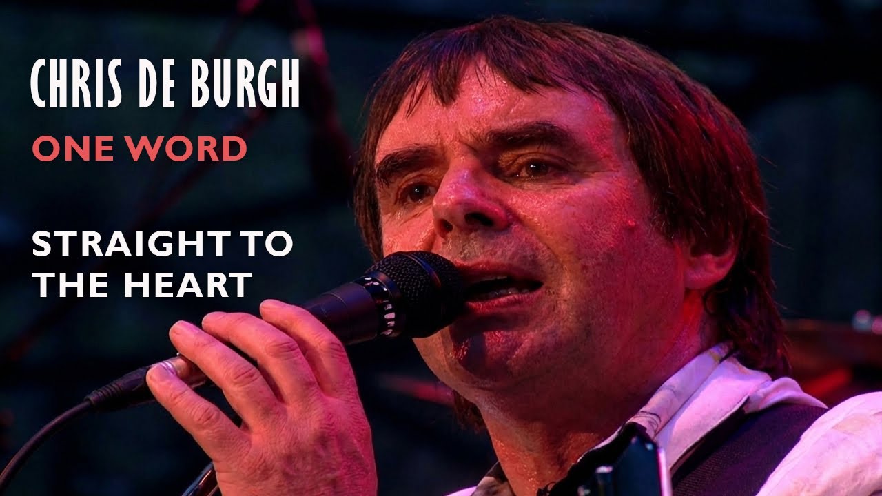 Chris de Burgh - One Word (Straight To The Heart) | Cinematic Live Anthem