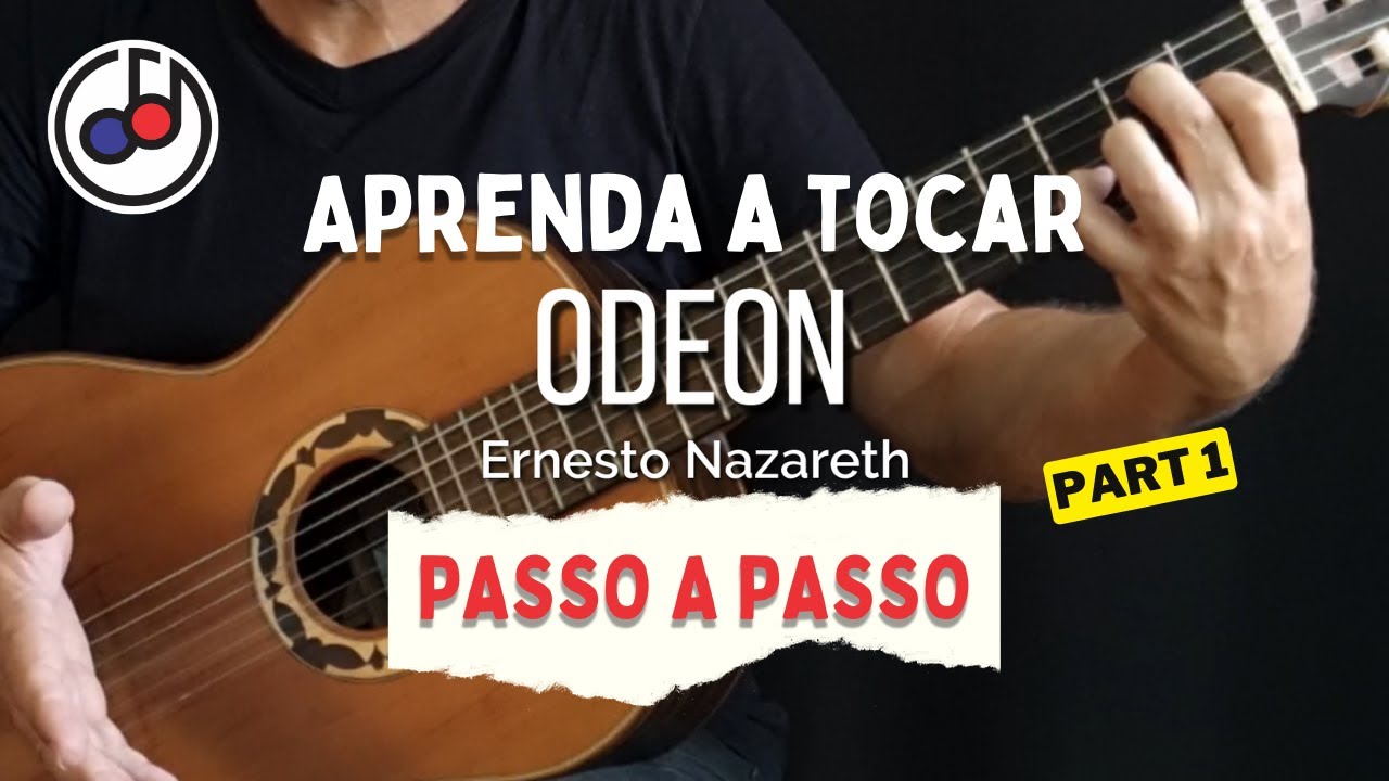 Aprenda a tocar passo a passo | Odeon Ernesto Nazarhet Part. 1