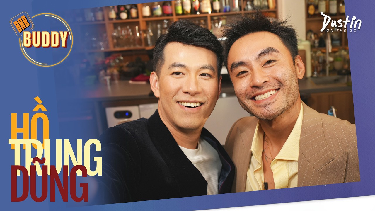 BAR BUDDY Hồ Trung Dũng: Dám kiểm soát, dám buông bỏ | E2S2
