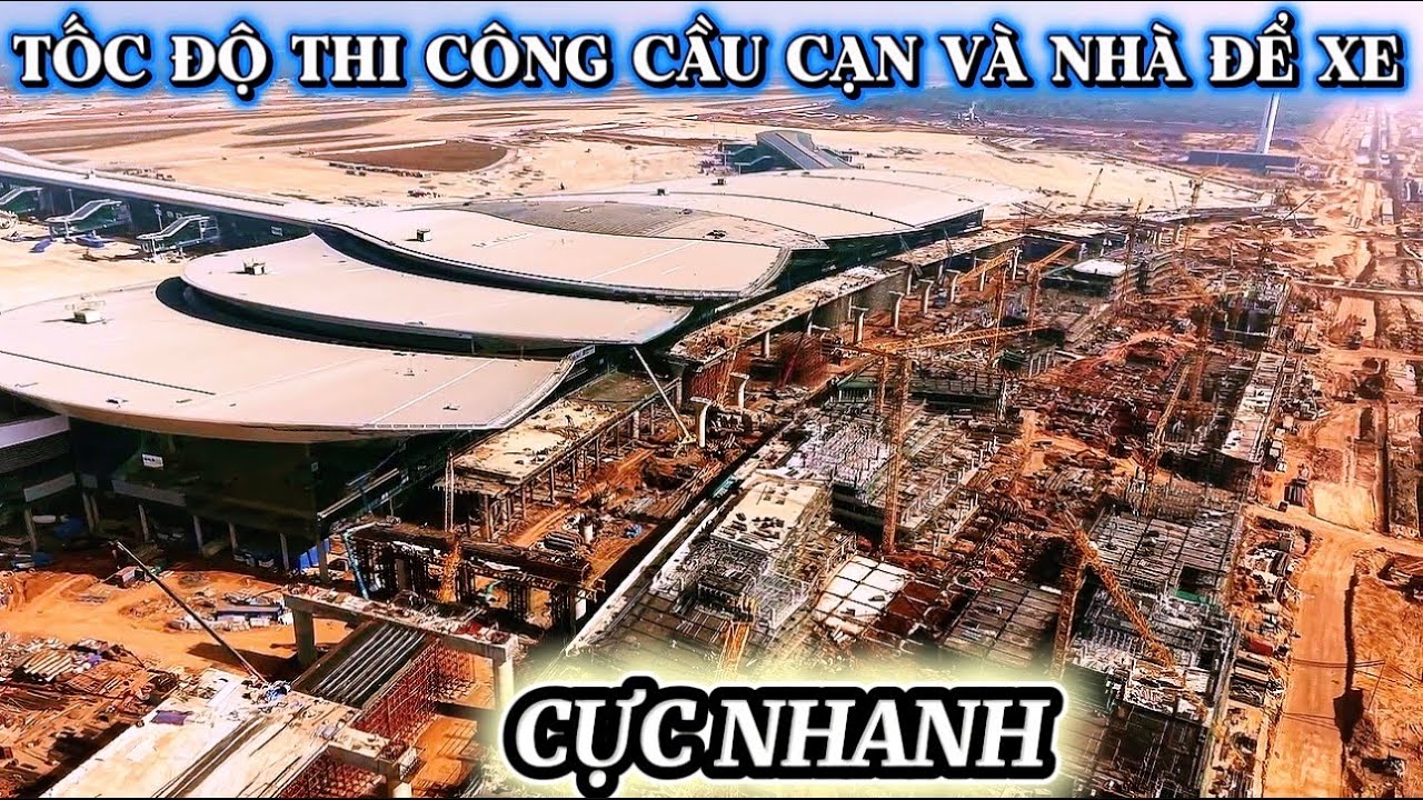 TỐC ĐỘ THI CÔNG CẦU CẠN VÀ NHÀ ĐỂ XE QUÁ NHANH