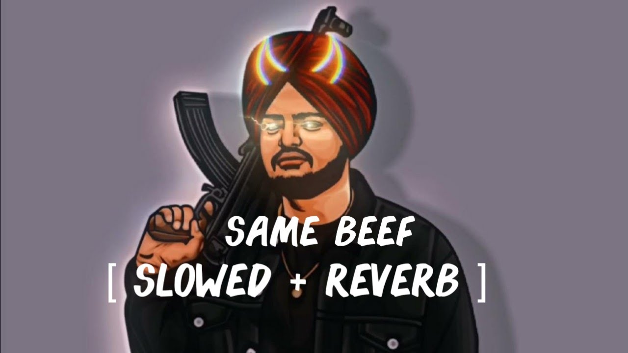 Same beef song lofi (slowed+reverb+hq) | Siddhu moosewala