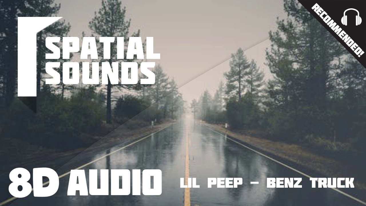 Lil Peep - Benz Truck (8D Audio 🎧)