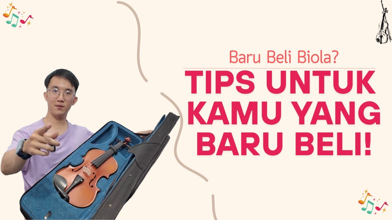 BIOLA BARU?🎻- 5 hal yang harus diperhatikan!