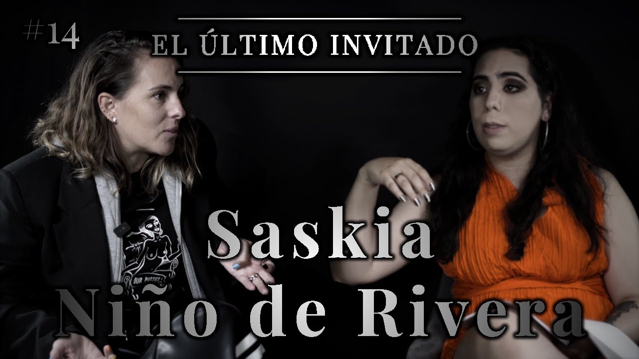 Saskia Ni&ntilde;o de Rivera | El &Uacute;ltimo Invitado #14 | Dalia Castella
