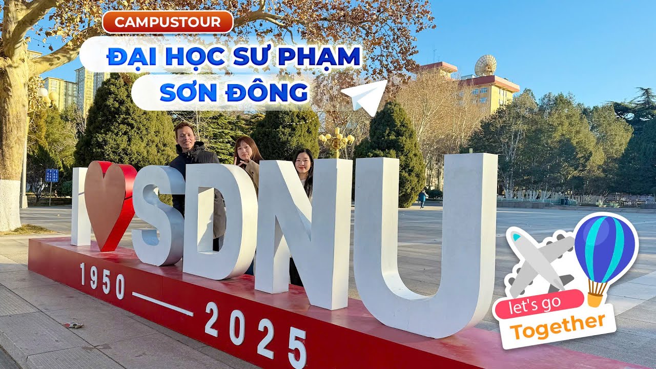🔍 CAMPUS TOUR 📍 KHÁM PHÁ ĐẠI HỌC SƯ PHẠM SƠN ĐÔNG - 山东师范大学