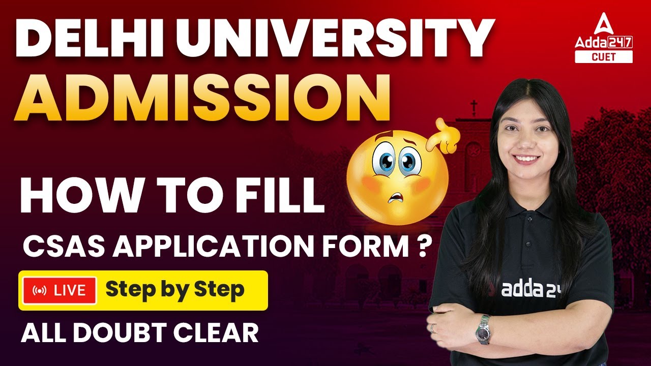 DU CSAS Portal 2022 | How to fill DU Admission Portal 2022 | Delhi University Admission 2022