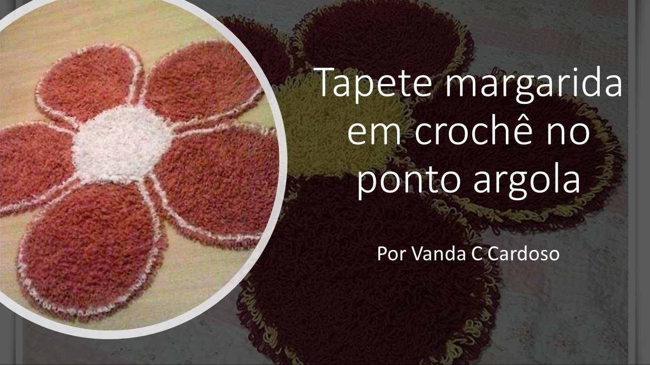 Tapete em crochê margarida no ponto argola - Por Vanda C Cardoso