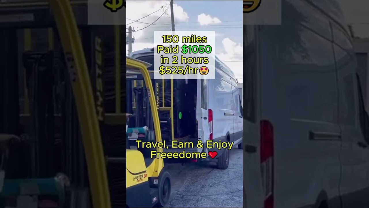 $1050 in 2 hrs with my Cargo Van