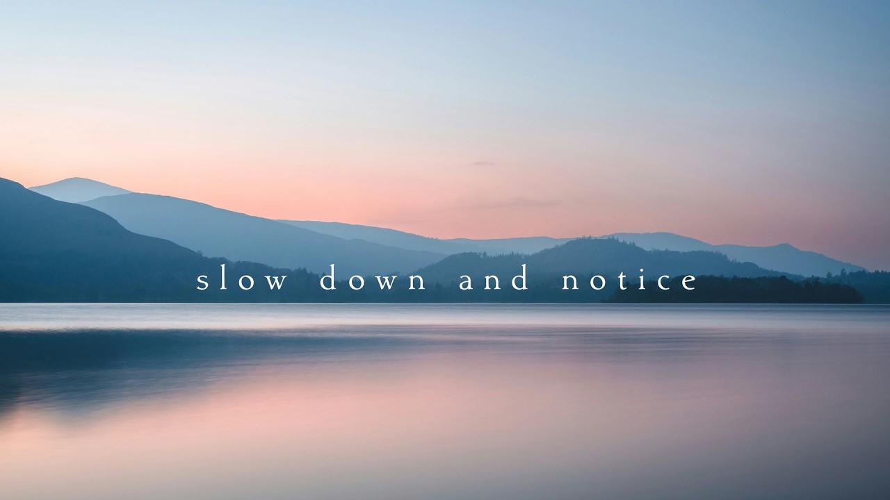Time to slow down and notice | Piano Playlist