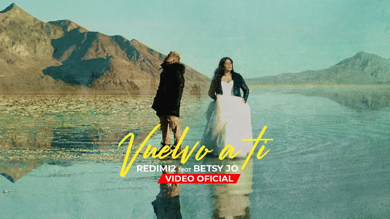 Redimi2 - VUELVO A TI (Video Oficial ) ft. Betsy Jo