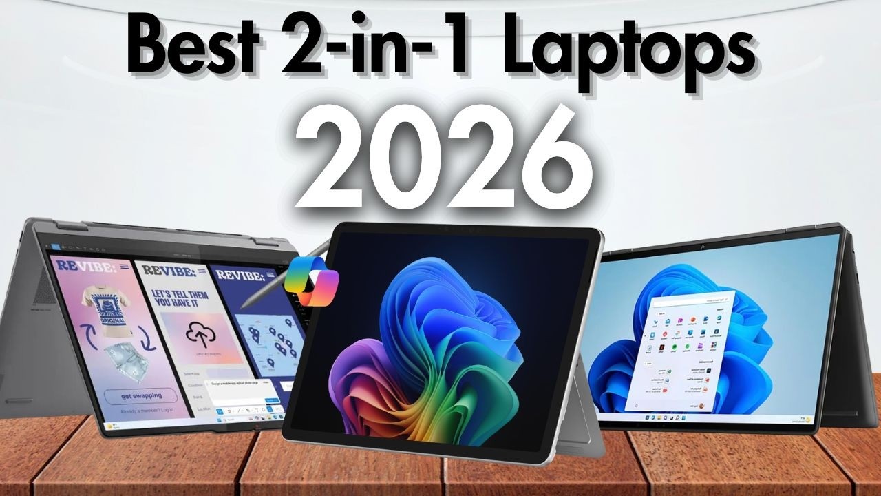 Top 5 Best 2 In 1 Laptops 2026 [Don't Buy Before Watching!]